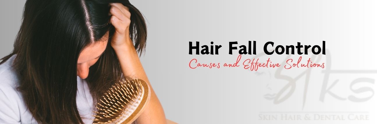 Hair Fall Control: Causes and Effective Solutions